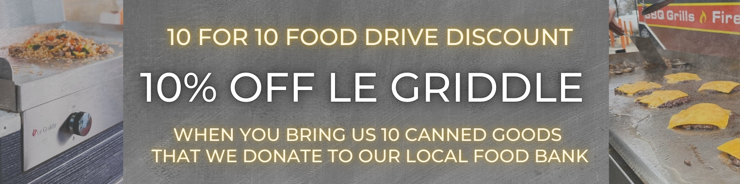 10% OFF LE GRIDDLE STAINLESS GRIDDLES AT SPECIALTY GAS HOUSE WITH FOOD DRIVE DISCOUNT SALE